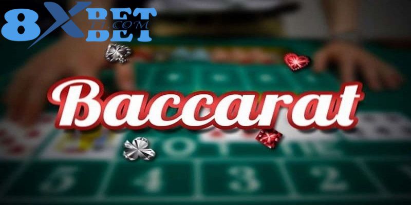 Hướng dẫn cách chơi Baccarat cơ bản