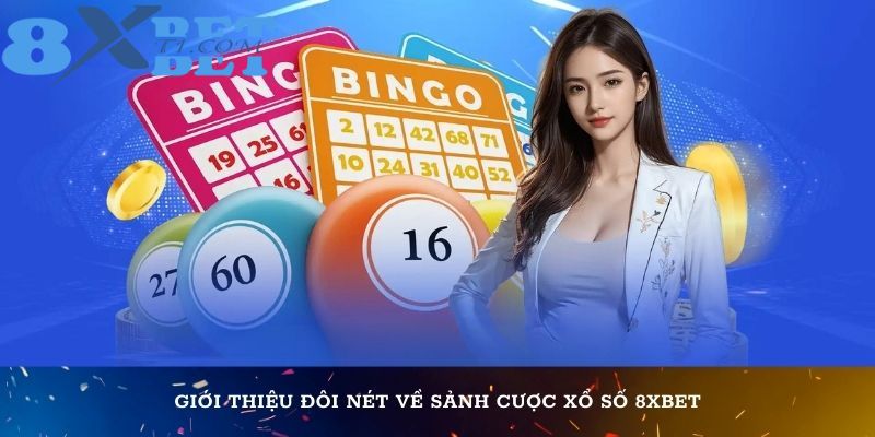 Giới thiệu đôi nét về sảnh cược xổ số 8XBet