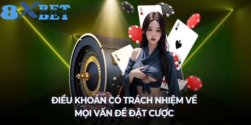 Những quy định trong trách nhiệm người chơi 8XBet